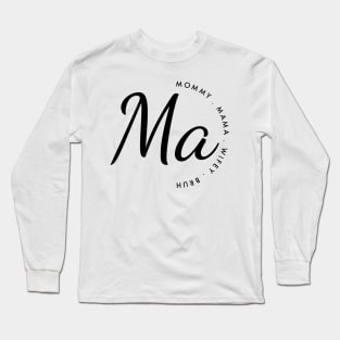 Ma. Mommy, mama, wifey, bruh Long Sleeve T-Shirt